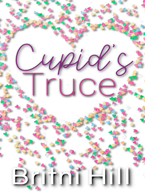 Title details for Cupid's Truce by Britni Hill - Available